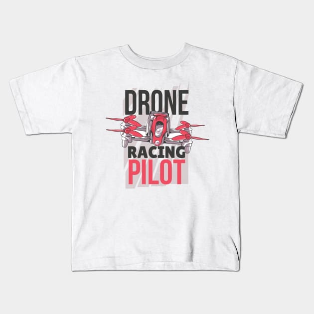 Drone Racing Pilot Kids T-Shirt by Visual Vibes